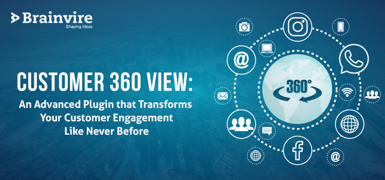 Customer 360 View: An Advanced Plugin that Transforms Your Customer Engagement Like Never Before